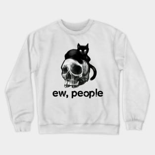 Ew People Skull Black Cat Gif Crewneck Sweatshirt